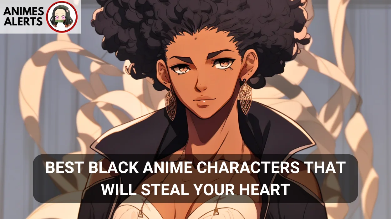 Best Black Anime Characters That Will Steal Your Heart