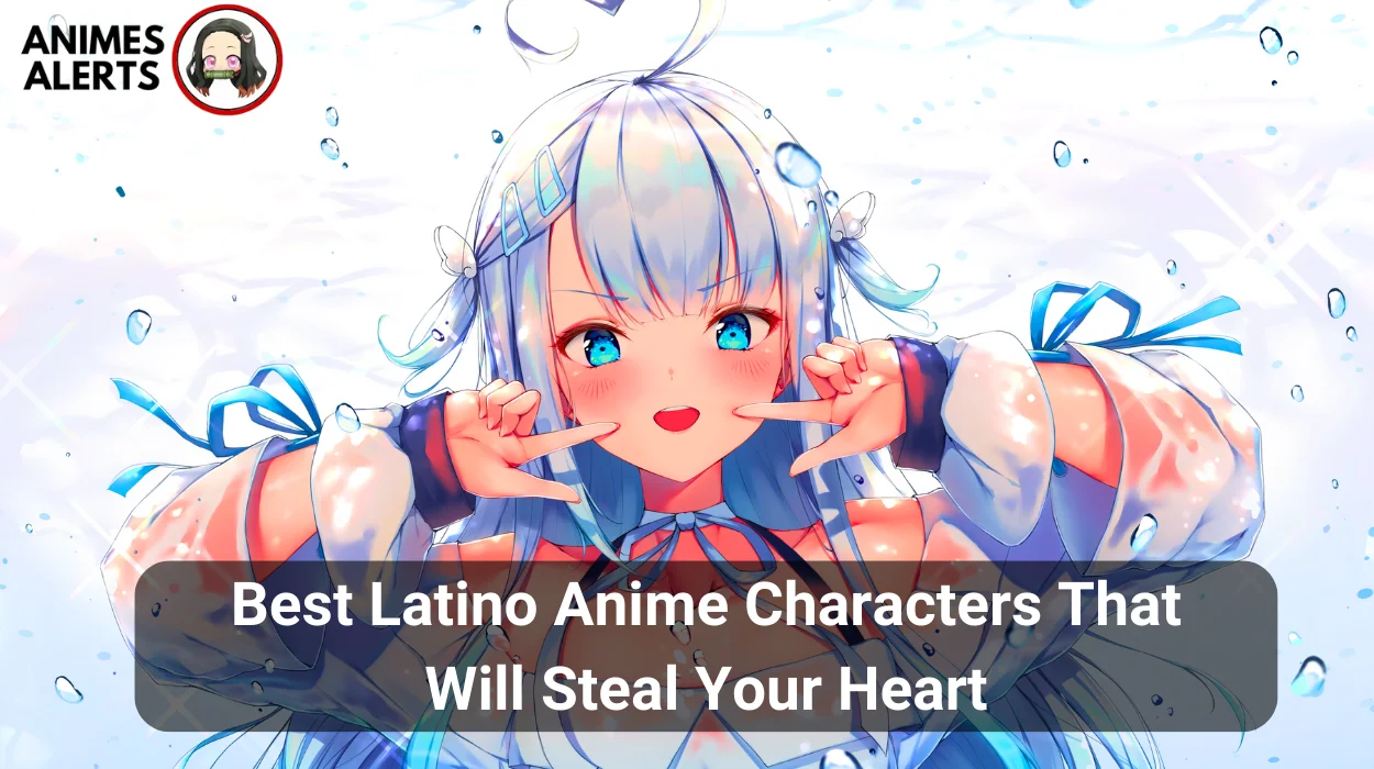 Best Latino Anime Characters That Will Steal Your Heart