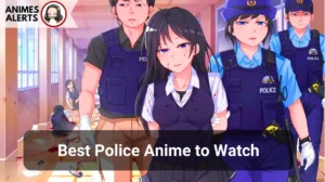 Read more about the article Best Police Anime to Watch in 2024