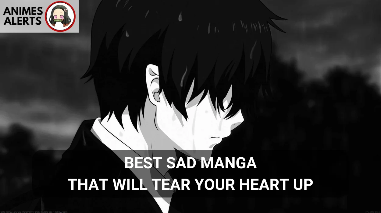 Read more about the article Best Sad Manga That Will Tear Your Heart Up