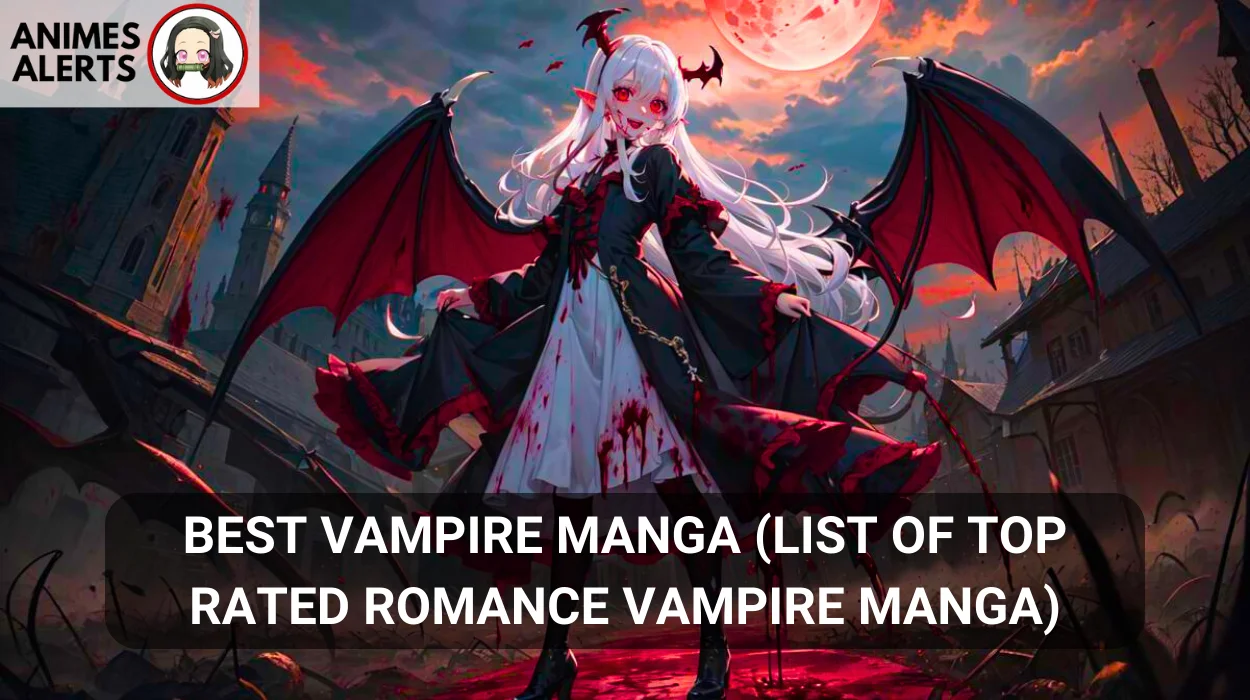 Read more about the article Best Vampire Manga (List of Top Rated Romance Vampire Manga)