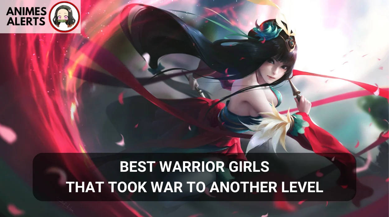 Best Warrior Girls That Took War to Another Level