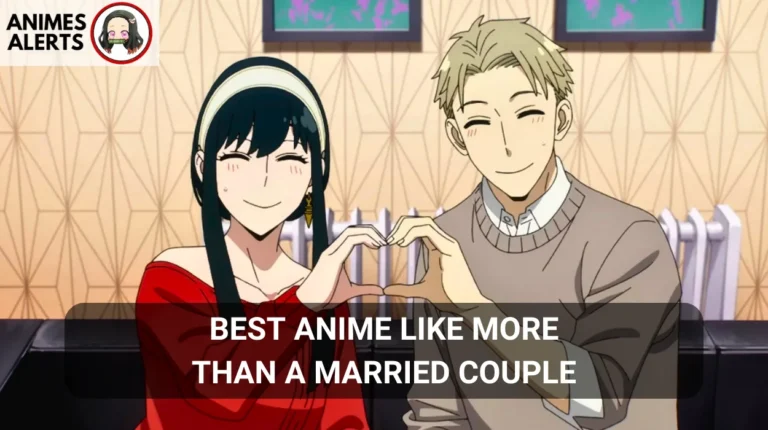10 Best anime like more than a married couple