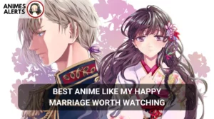 Read more about the article 14 Best Anime Like My Happy Marriage Worth Watching