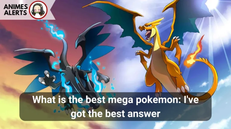 What is the best mega pokemon: I’ve got the best answer